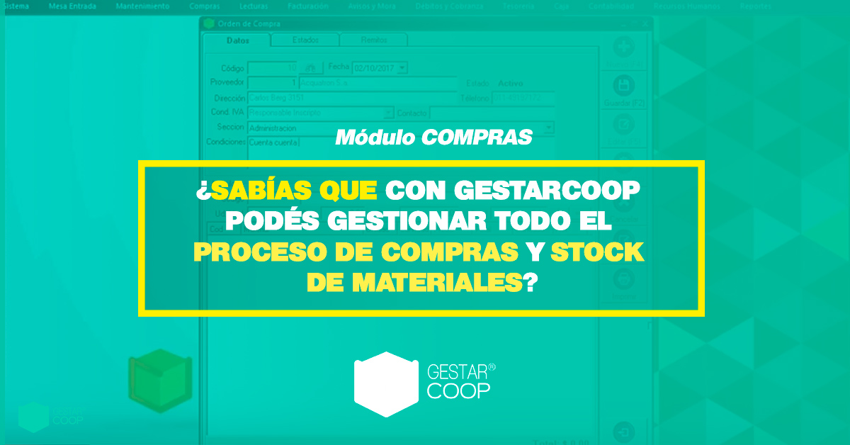 ¿Sabías que con GestarCoop podes gestionar todo el proceso de compras y stock de materiales?